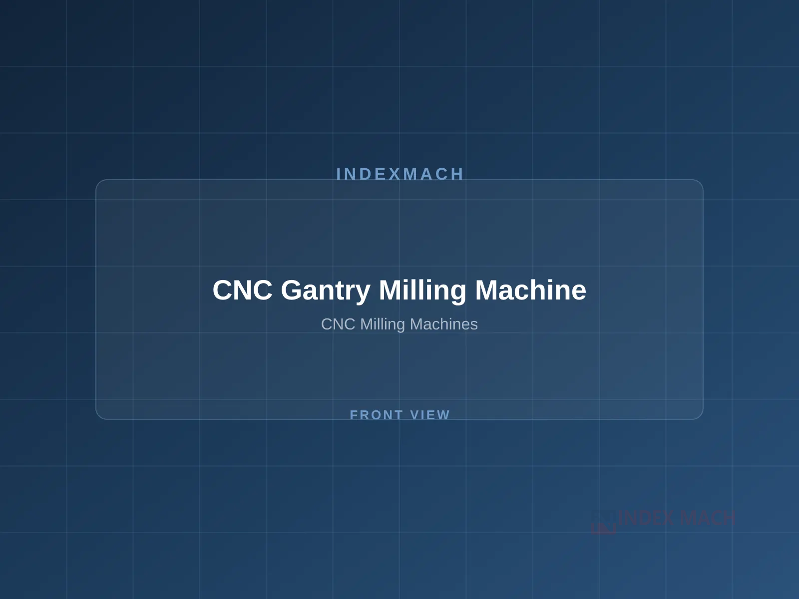 CNC Gantry / Double Column Milling Machines