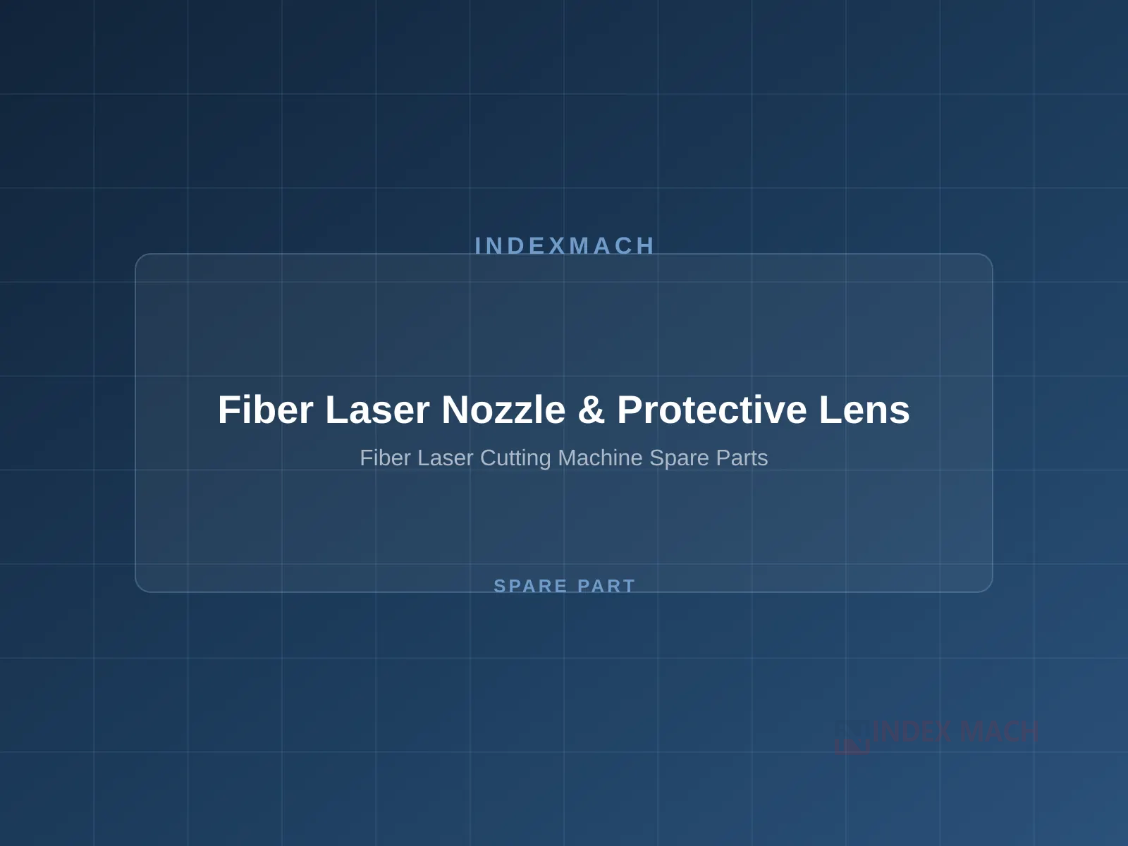 Fiber Laser Wear & Consumable Parts