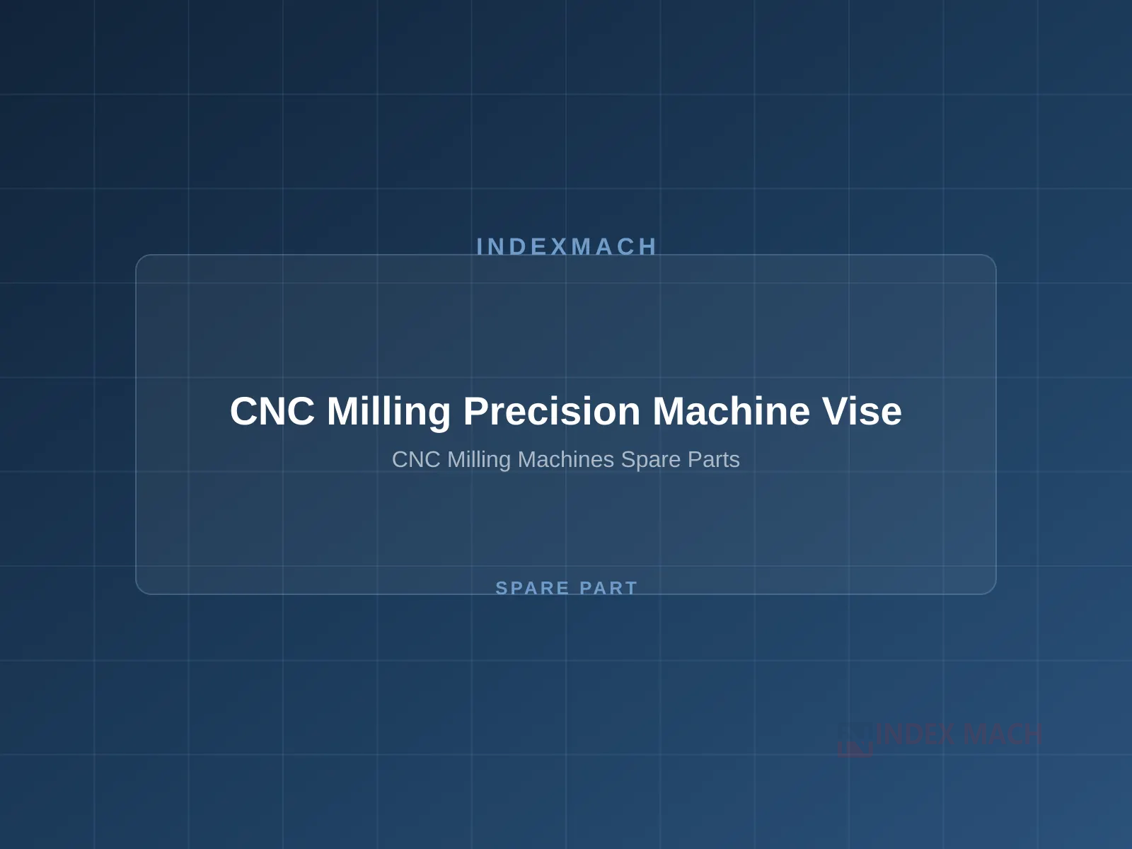 CNC Milling Vises & Workholding